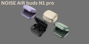 noise air buds N1 pro